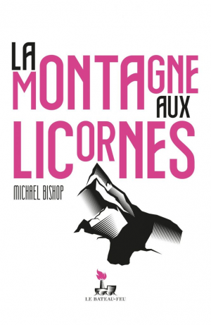 Michael Bishop – La montagne aux licornes