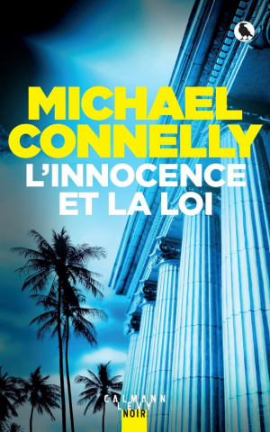 Michael Connelly – L&rsquo;innocence et la loi