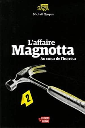 Michaël Nguyen – L’affaire Magnotta