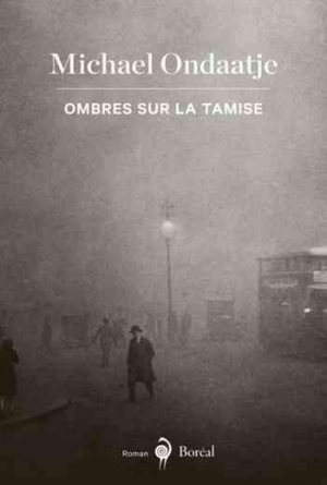 Michael Ondaatje – Ombres Sur la Tamise