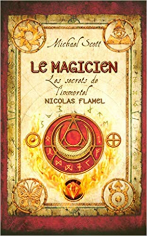 Michael Scott – Le Magicien, Tome 2 : Les secrets de l&rsquo;immortel Nicolas Flamel