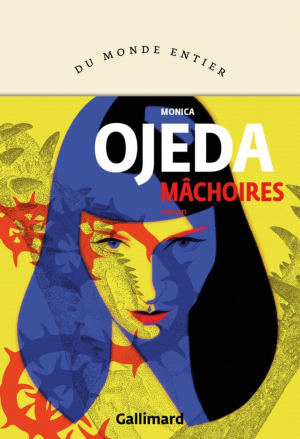 Mónica Ojeda – Mâchoires