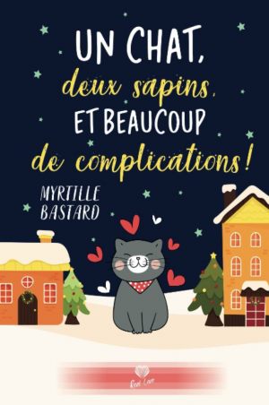 Myrtille Bastard – Un chat, deux sapins et beaucoup de complications !