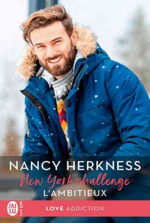 Nancy Herkness – New York Challenge, Tome 2.5 : L&rsquo;Ambitieux