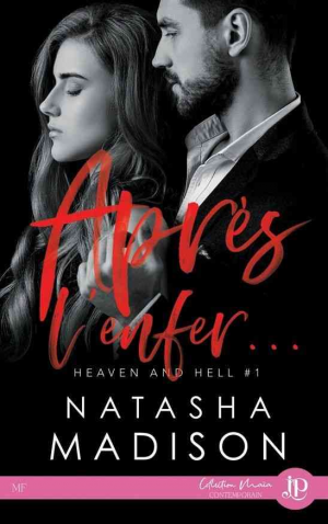 Natasha Madison – Heaven & Hell, Tome 1 : Après l&rsquo;enfer