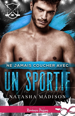 Natasha Madison – Les Règles du jeu, Tome 2 : Ne jamais coucher avec un sportif