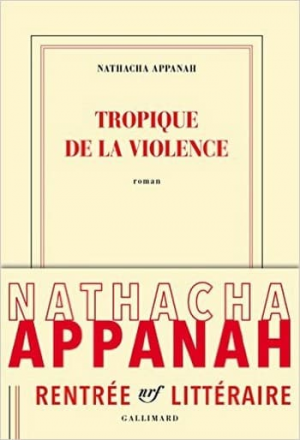 Nathacha Appanah – Tropique de la violence