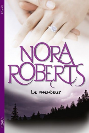 Nora Roberts – Le menteur