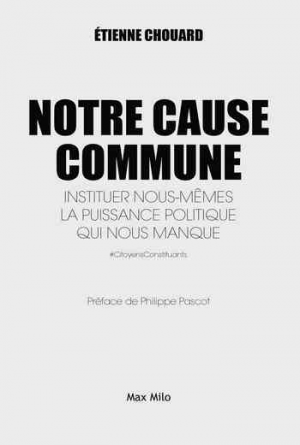 Notre cause commune: Instituer nous-mêmes la puissance politique qui nous manque