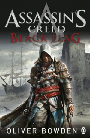 Oliver Bowden – Black Flag: Assassin’s Creed