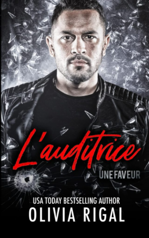 Olivia Rigal – Une faveur, Tome 1 : L&rsquo;Auditrice