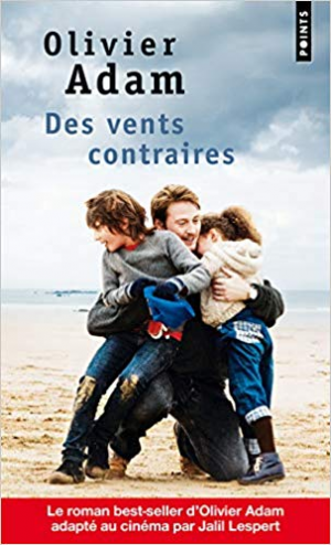 Olivier Adam – Des vents contraires