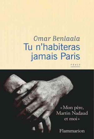 Omar Benlaala – Tu n&rsquo;habiteras jamais Paris