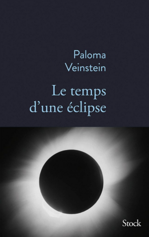 Paloma Veinstein – Le temps d&rsquo;une éclipse
