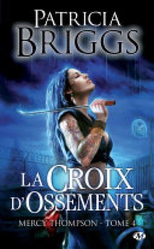 Patricia Briggs – La Croix d&rsquo;ossements