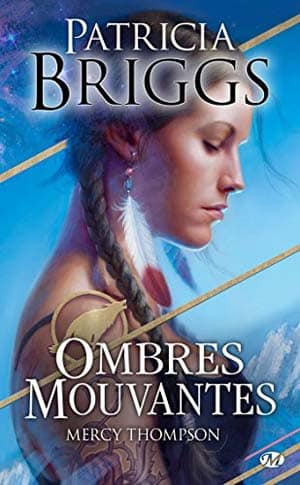 Patricia Briggs – Mercy Thompson, Tome HS : Ombres Mouvantes