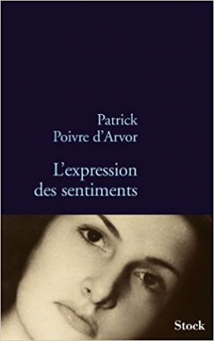 Patrick Poivre d&rsquo;Arvor – L&rsquo;expression des sentiments