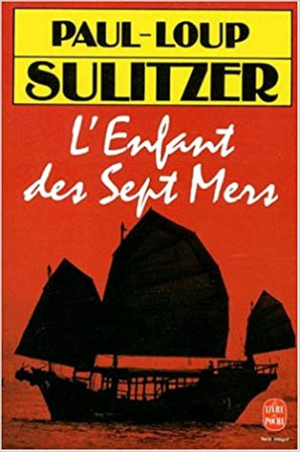 Paul-Loup Sulitzer – L&rsquo;Enfant des sept mers