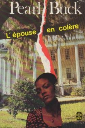 Pearl Sydenstricker Buck – L&rsquo;epouse en colere