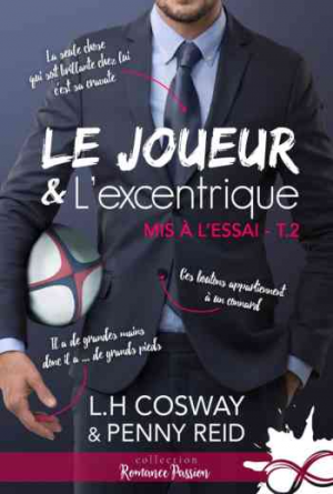 Penny Reid & L.H. Cosway – Mis à l&rsquo;essai, Tome 2 : Le joueur et l&rsquo;excentrique