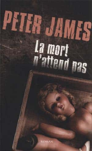 Peter James – La mort n’attend pas