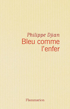 Philippe Djian – Bleu comme l&rsquo;enfer