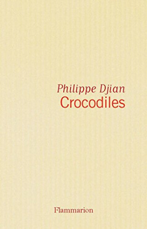 Philippe Djian – Crocodiles