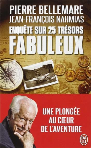 Pierre Bellemare – Enquête sur 25 trésors fabuleux