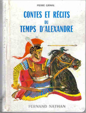 Pierre Grimal – Contes et recits du temps d&rsquo;Alexandre