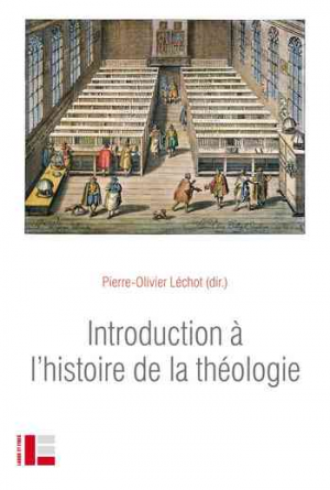 Pierre-Olivier Léchot – Introduction à l&rsquo;histoire de la théologie