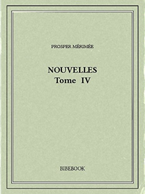 Prosper Mérimée – Nouvelles IV