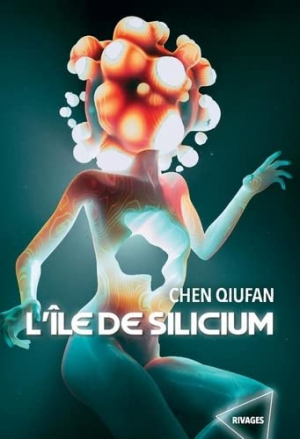 Qiufan Chen – L&rsquo;île de Silicium