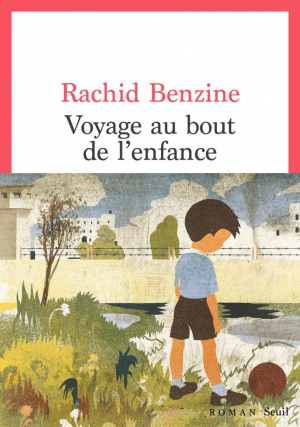 Rachid Benzine – Voyage au bout de l&rsquo;enfance