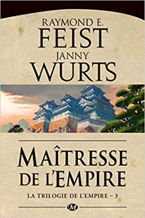 Raymond E. Feist – La Trilogie de l&rsquo;Empire, Tome 3: Maîtresse de l&rsquo;Empire