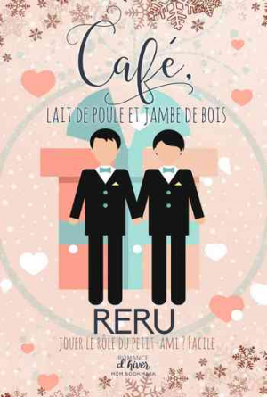 Reru – Café, lait de poule et jambe de bois