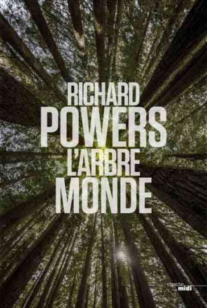 Richard Powers – L&rsquo;Arbre-Monde