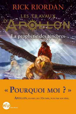 Rick Riordan – Les Travaux d&rsquo;Apollon – Tome 2 : La Prophétie des ténèbres