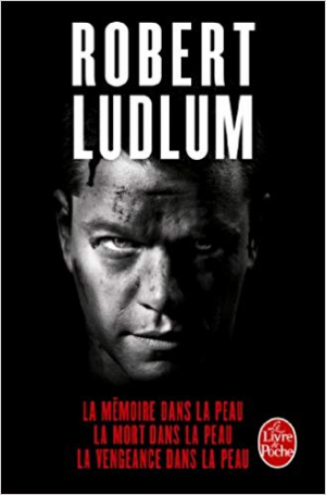 Robert Ludlum – La mémoire dans la peau la mort dans la peau la vengeance dans la peau