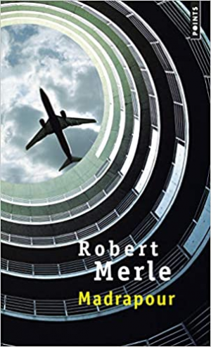 Robert Merle – Madrapour
