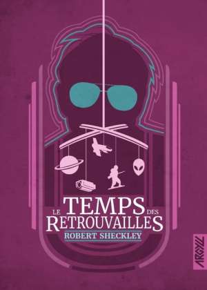 Robert Sheckley – Le Temps des retrouvailles