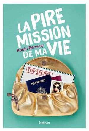 Robin Benway – La pire mission de ma vie