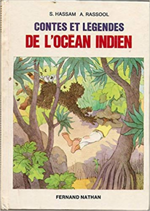 S. Hassam -A. Rassool – Contes et Legendes de l&rsquo;Ocean Indien