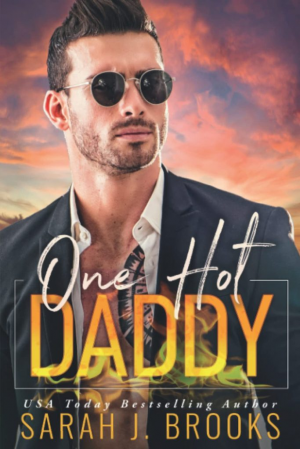 Sarah J. Brooks – L&rsquo;Amour en feu, Tome 3 : One Hot Daddy