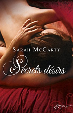 Sarah McCarty – Les Hell&rsquo;s Eight, tome 1 : Secrets désirs