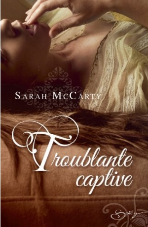 Sarah McCarty – Les Hell&rsquo;s Eight, tome 4 : Troublante captive