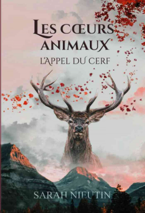 Sarah Nieutin – Les Cœurs Animaux: L’Appel du Cerf