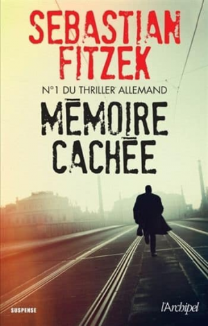 Sebastian Fitzek – Mémoire Cachée