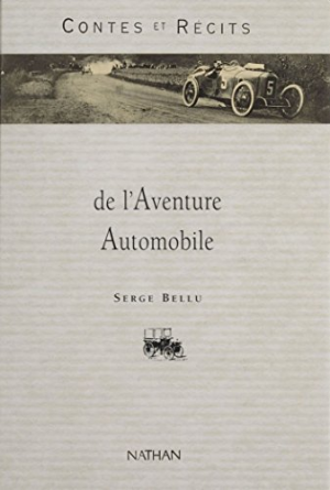 Serge Bellu – Contes et récits de l&rsquo;aventure automobile