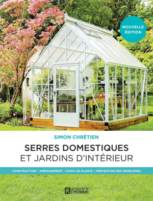 Simon Chrétien – Les Serres Domestiques et les Jardins D&rsquo;intérieur