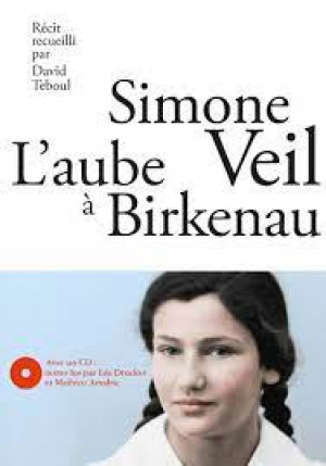 Simone Veil – L&rsquo;Aube à Birkenau
